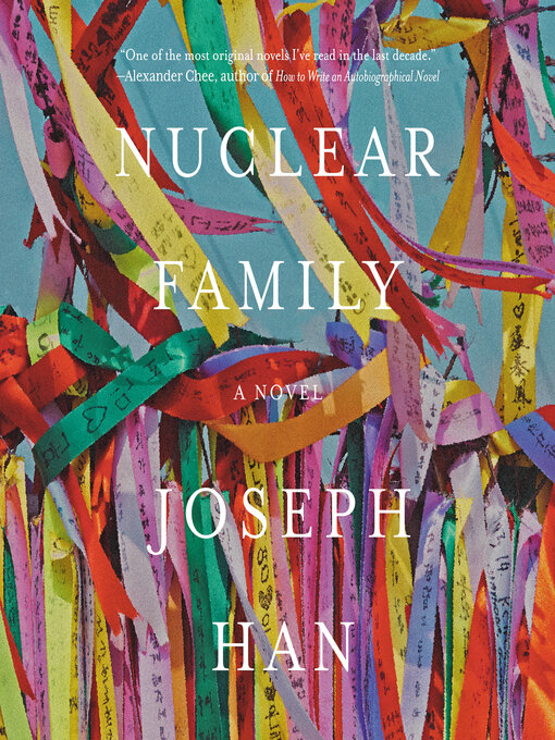 Title details for Nuclear Family by Joseph Han - Available